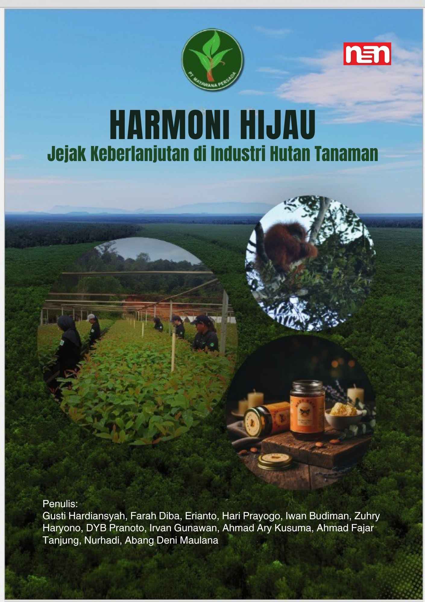 HARMONI HIJAU Jejak Keberlanjutan di Industri Hutan Tanaman